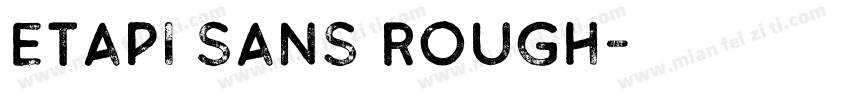 Etapi Sans Rough字体转换